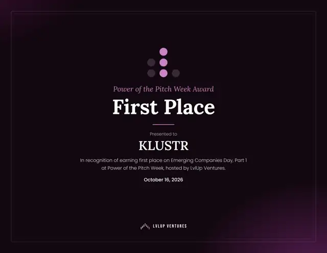 LvlUp Ventures Power of the Pitch Week Award certificate: First Place presented to KLUSTR, Emerging Companies Day Part 1, October 16, 2026